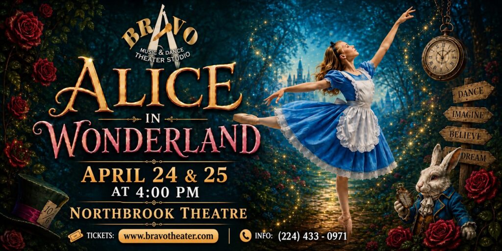 Alice in Wonderland — Bravo dance show, April 24 & 25 at 4:00 PM, Northbrook Theatre